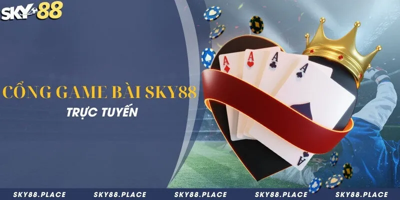 SKY88- Nhà Cái Thể Thao SKY88 - Đăng Ký Nhận 99 USDT 14 Cổng game bài Sky88 trực tuyến
