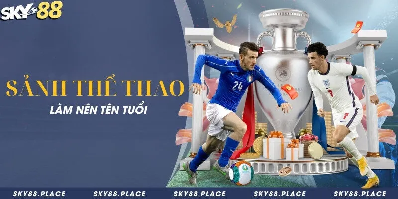 SKY88- Nhà Cái Thể Thao SKY88 - Đăng Ký Nhận 99 USDT 12 Sảnh thể thao làm nên tên tuổi